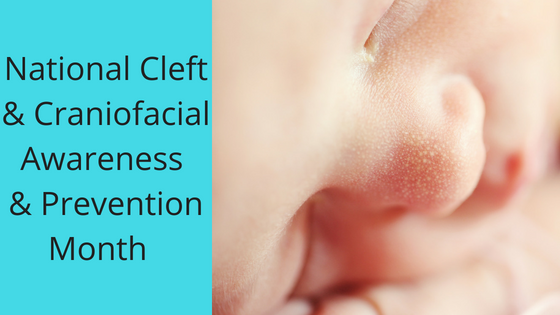 National Cleft & Craniofacial Awareness & Prevention Month