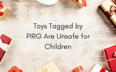 Toys Tagged by PIRG Are Unsafe for Children