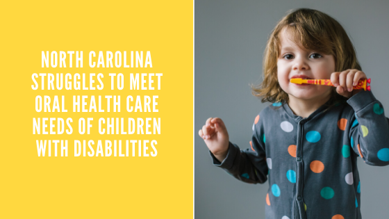 North Carolina Struggles to Meet Oral Health Care Needs of Children with Disabilities